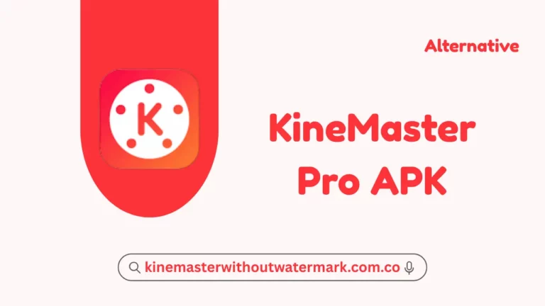 KineMaster Pro APK